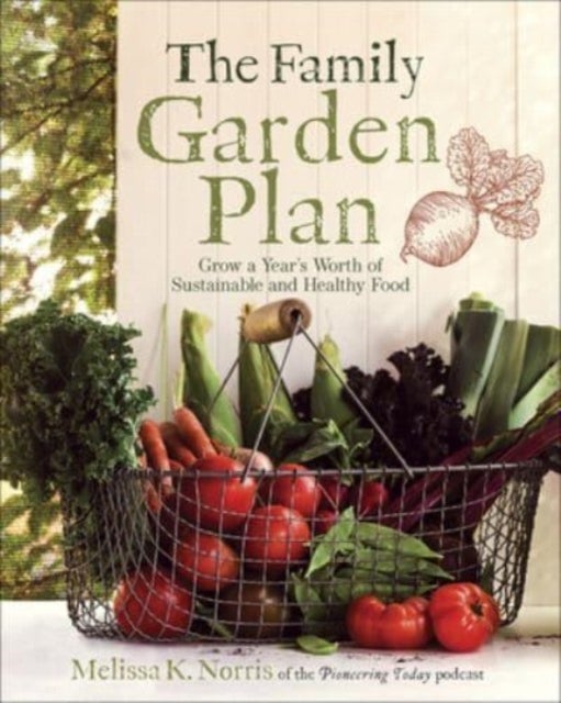 Bilde av The Family Garden Plan Av Melissa K. Norris