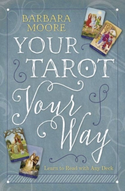 Bilde av Your Tarot Your Way Av Barbara Moore