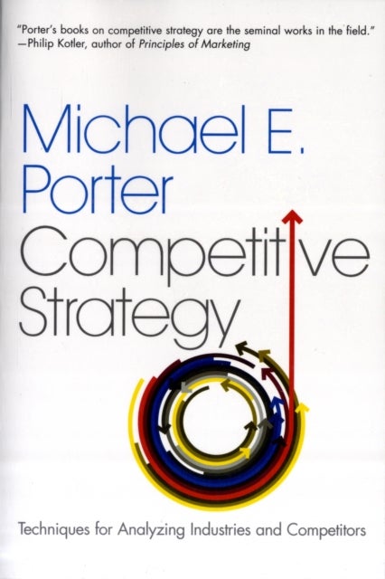 Bilde av The Competitive Strategy Av Michael E. Porter