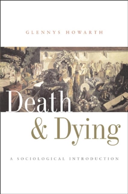 Bilde av Death And Dying Av Glennys (university Of Bath) Howarth