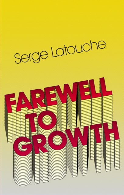 Bilde av Farewell To Growth Av Serge (university Of Paris-sud France) Latouche