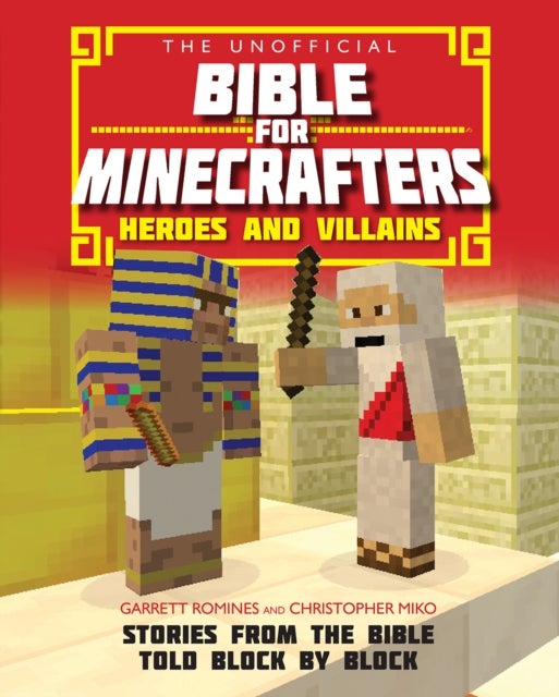 Bilde av The Unofficial Bible For Minecrafters: Heroes And Villains Av Christopher Miko, Garrett Romines