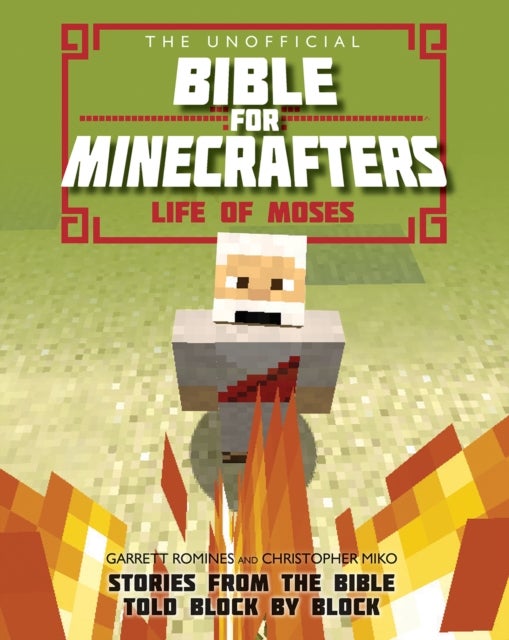 Bilde av The Unofficial Bible For Minecrafters: Life Of Moses Av Christopher Miko, Garrett Romines