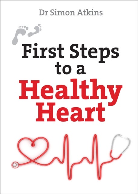 Bilde av First Steps To A Healthy Heart Av Simon Atkins