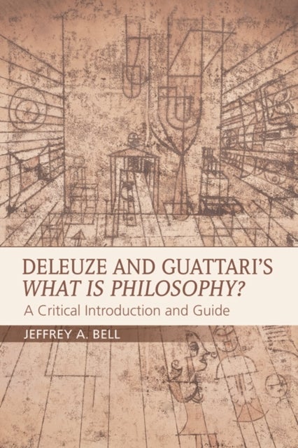 Bilde av Deleuze And Guattari&#039;s What Is Philosophy? Av Jeffrey A. Bell