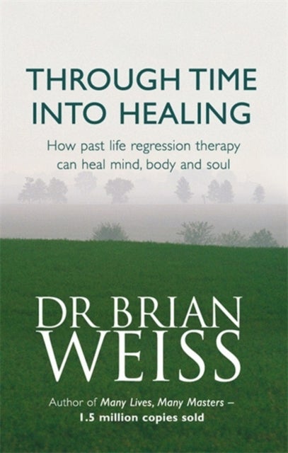 Bilde av Through Time Into Healing Av Dr. Brian Weiss