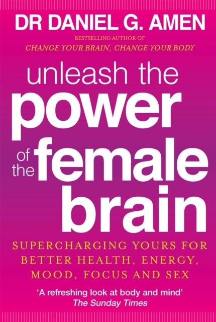 Bilde av Unleash The Power Of The Female Brain Av Dr Daniel G. Amen