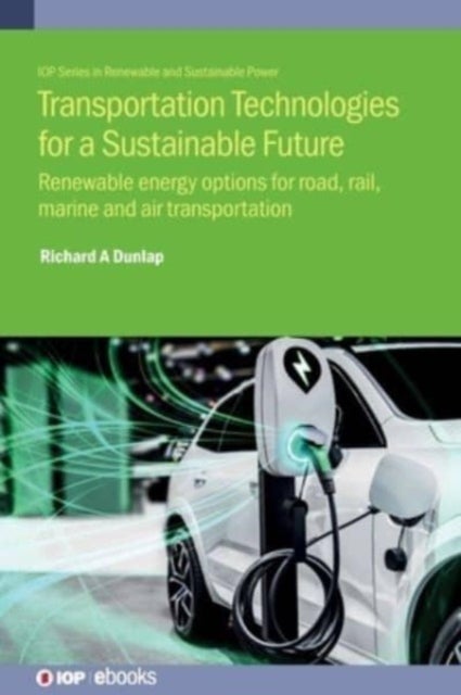Bilde av Transportation Technologies For A Sustainable Future Av Richard A (dalhousie University (canada)) Dunlap