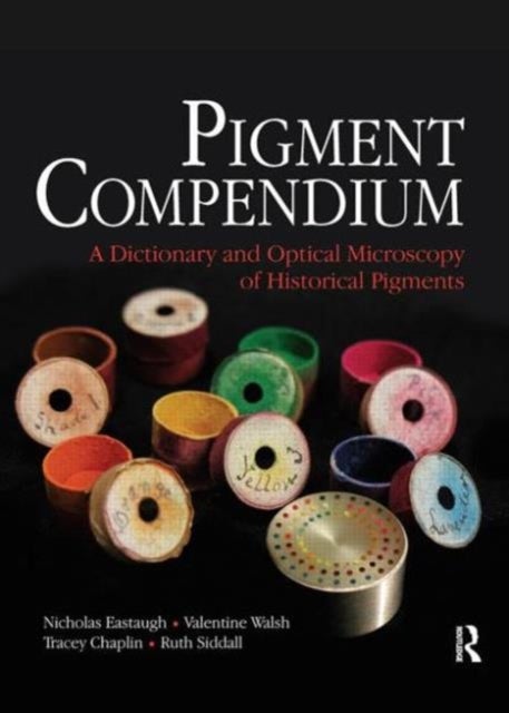 Bilde av Pigment Compendium Av Nicholas Eastaugh, Valentine Walsh, Tracey Chaplin, Ruth Siddall