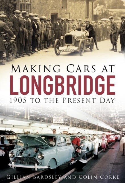 Bilde av Making Cars At Longbridge Av Gillian Bardsley, Colin Corke