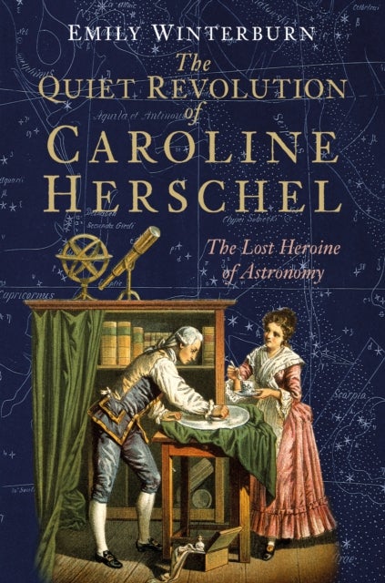 Bilde av The Quiet Revolution Of Caroline Herschel Av Dr Emily Winterburn