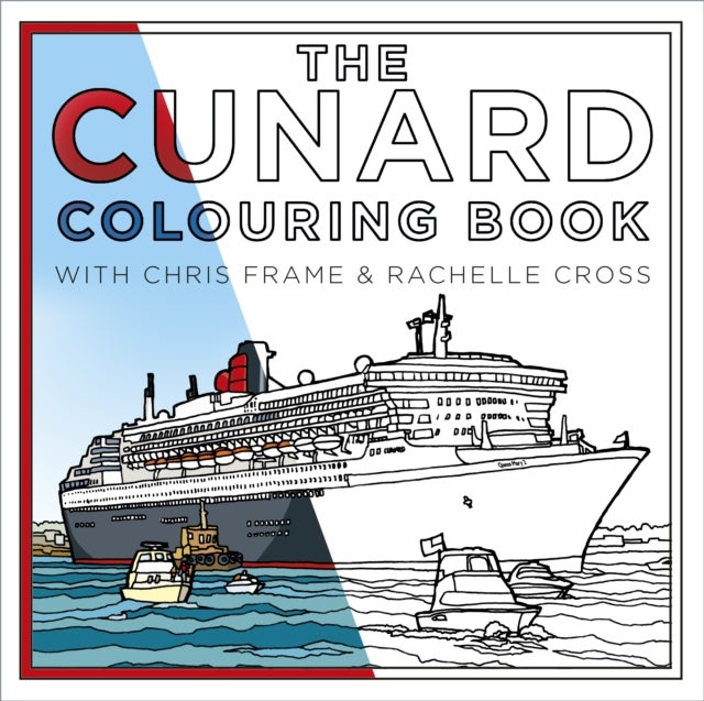 Bilde av The Cunard Colouring Book Av Chris Frame, Rachelle Cross