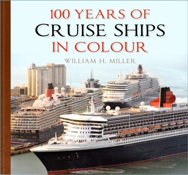 Bilde av 100 Years Of Cruise Ships In Colour Av William H. Miller