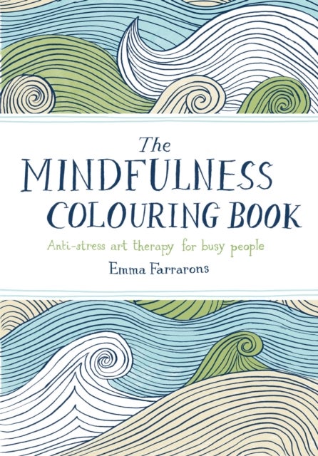 Bilde av The Mindfulness Colouring Book Av Emma Farrarons