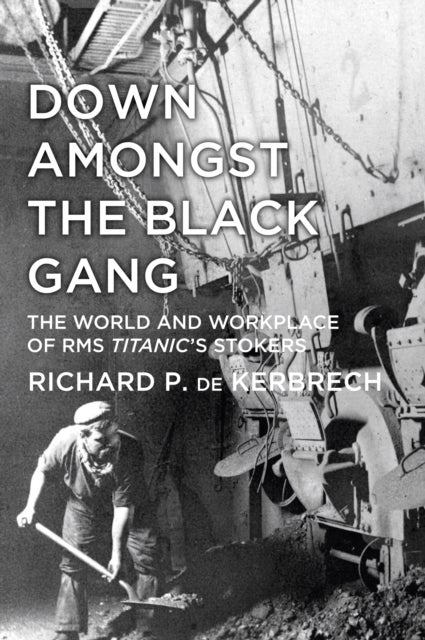 Bilde av Down Amongst The Black Gang Av Richard P. De Kerbrech