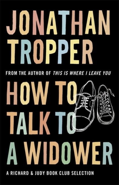 Bilde av How To Talk To A Widower Av Jonathan Tropper