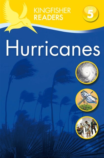 Bilde av Kingfisher Readers: Hurricanes (level 5: Reading Fluently) Av Chris Oxlade