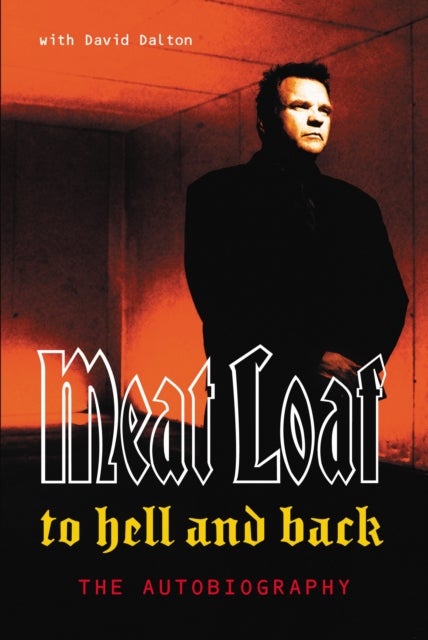 Bilde av To Hell And Back Av David Dalton, Meat Loaf