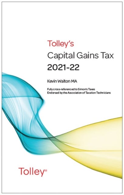 Bilde av Tolley&#039;s Capital Gains Tax 2021-22 Main Annual Av Kevin Walton