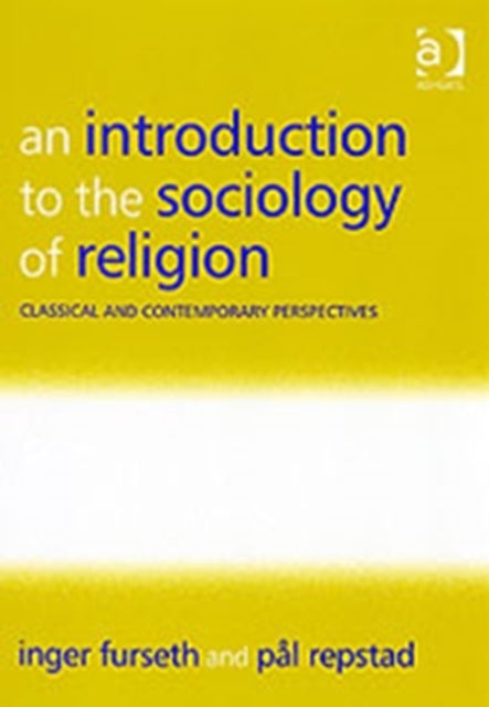 Bilde av An Introduction To The Sociology Of Religion Av Inger Furseth, Pål Repstad