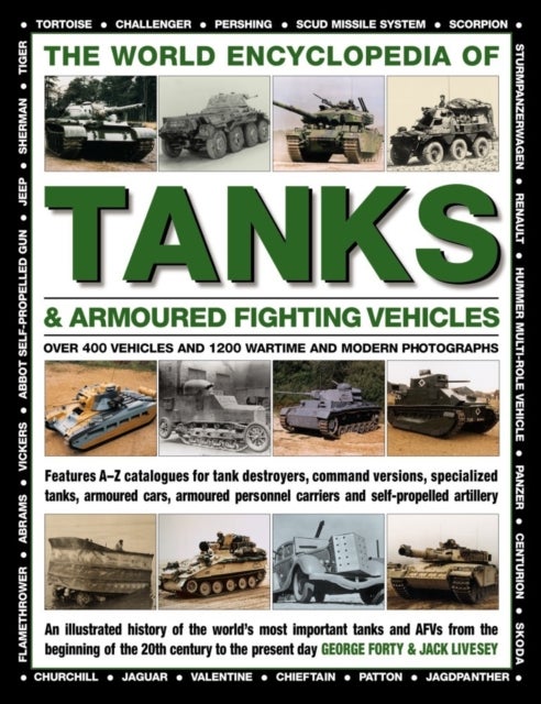 Bilde av World Encyclopedia Of Tanks &amp; Armoured Fighting Vehicles Av Forty George