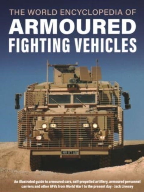 Bilde av Armoured Fighting Vehicles, World Encyclopedia Of Av Jack Livesey