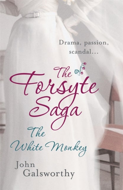 Bilde av The Forsyte Saga 4: The White Monkey Av John Galsworthy