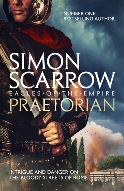 Bilde av Praetorian (eagles Of The Empire 11) Av Simon Scarrow