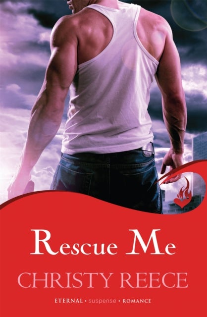 Bilde av Rescue Me: Last Chance Rescue Book 1 Av Christy Reece