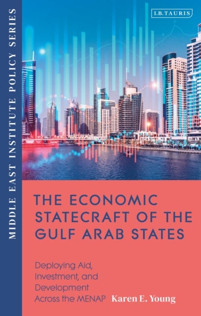 Bilde av The Economic Statecraft Of The Gulf Arab States Av Karen E. Young