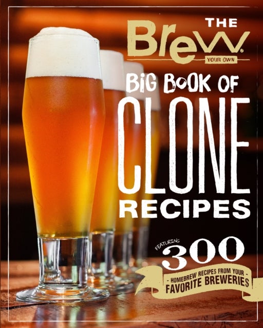 Bilde av The Brew Your Own Big Book Of Clone Recipes Av Brew Your Own
