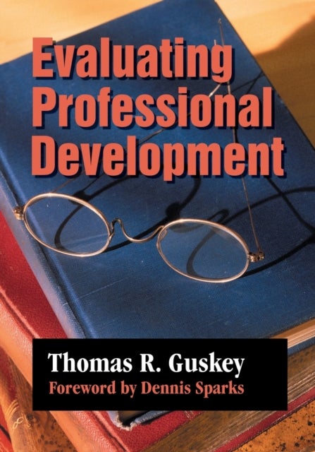 Bilde av Evaluating Professional Development Av Thomas R. Guskey