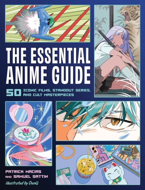 Bilde av The Essential Anime Guide Av Patrick Macias, Samuel Sattin