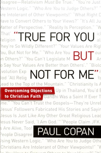 Bilde av True For You, But Not For Me ¿ Overcoming Objections To Christian Faith Av Paul Copan