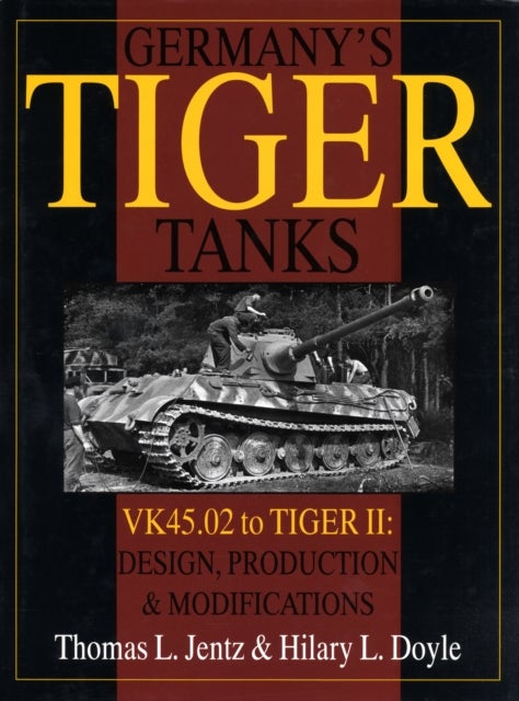 Bilde av Germany&#039;s Tiger Tanks Av Thomas L. Jentz