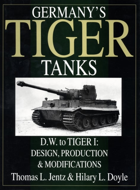 Bilde av Germany&#039;s Tiger Tanks D.w. To Tiger I Av Thomas L. Jentz