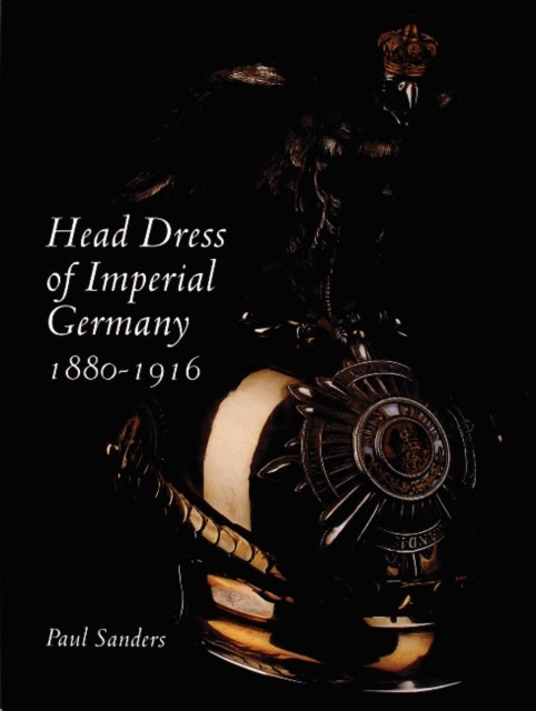 Bilde av Head Dress Of Imperial Germany Av Paul Sanders