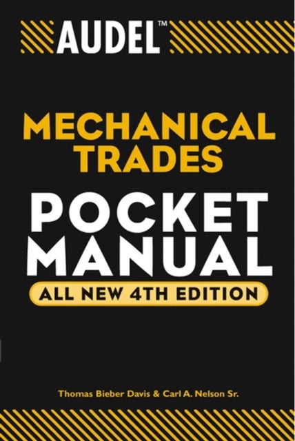 Bilde av Audel Mechanical Trades Pocket Manual Av Thomas B. (newark De Maintenence Troubleshooting) Davis, Carl A. Nelson