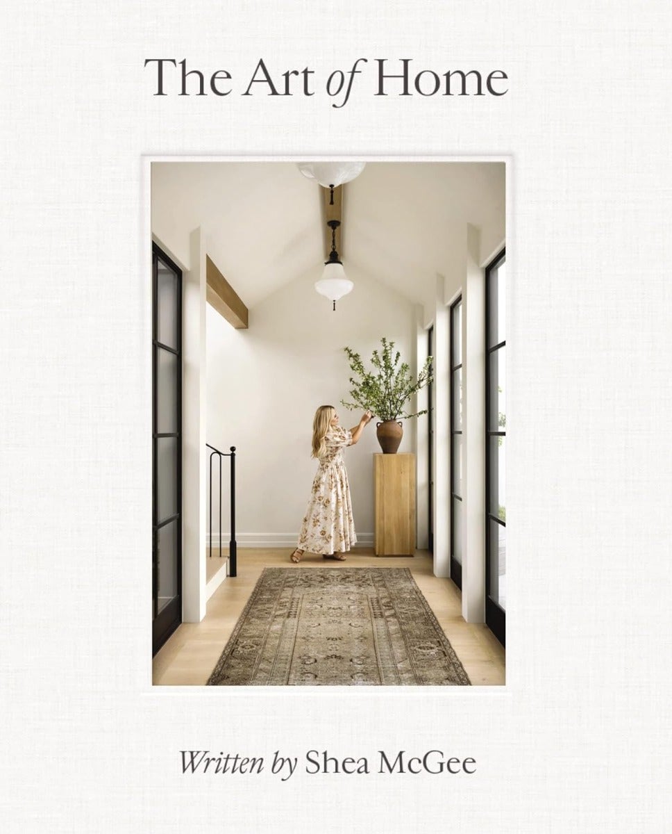 The Art of Home - A Designer Guide to Creating an Elevated Yet Approachable Home