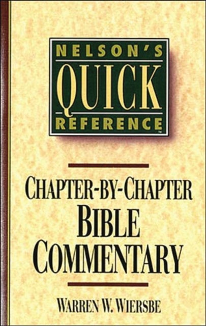 Bilde av Nelson&#039;s Quick Reference Chapter-by-chapter Bible Commentary Av Warren W. Wiersbe