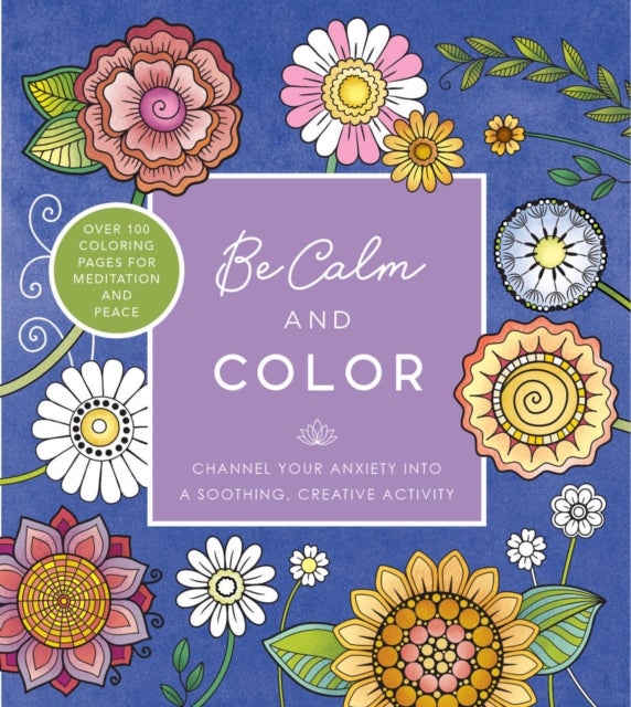 Bilde av Be Calm And Color Av Editors Of Chartwell Books