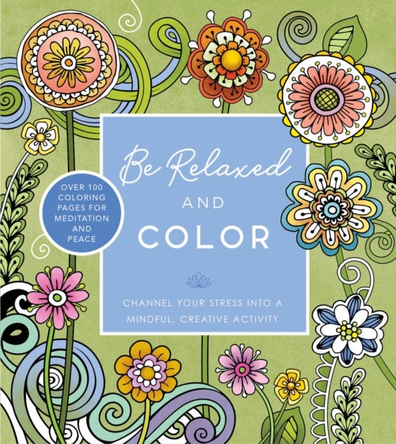 Bilde av Be Relaxed And Color Av Editors Of Chartwell Books