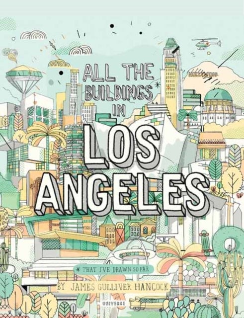 Bilde av All The Buildings In Los Angeles Av James Gulliver Hancock