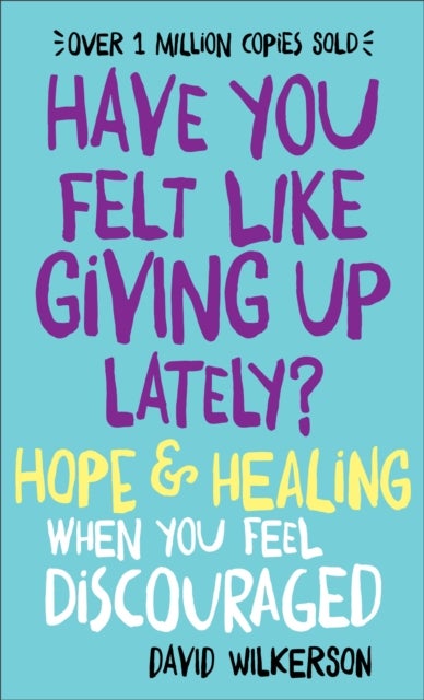 Bilde av Have You Felt Like Giving Up Lately? ¿ Hope &amp; Healing When You Feel Discouraged Av David Wilkerson