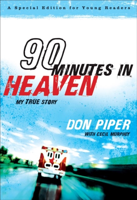 Bilde av 90 Minutes In Heaven - My True Story Av Don Piper, Cecil Murphey
