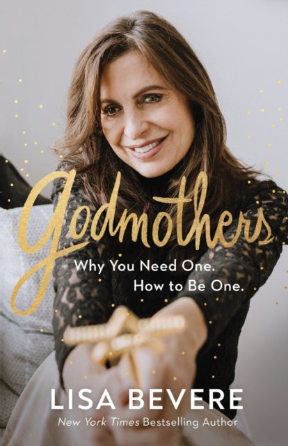 Bilde av Godmothers - Why You Need One. How To Be One. Av Lisa Bevere