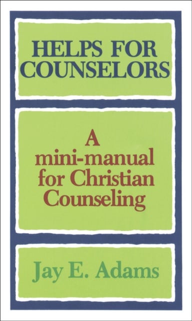 Bilde av Helps For Counselors - A Mini-manual For Christian Counseling Av Jay E. Adams