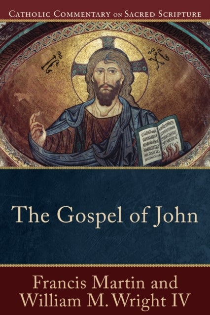 Bilde av The Gospel Of John Av Francis Martin, William M. Iv Wright, Peter Williamson, Mary Healy