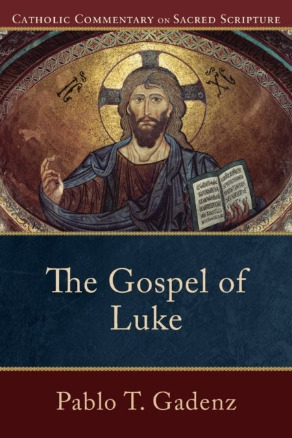 Bilde av The Gospel Of Luke Av Pablo T. Gadenz, Peter Williamson, Mary Healy
