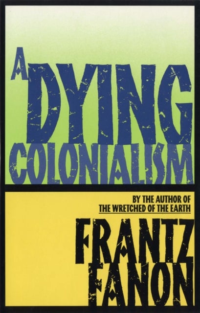 Bilde av A Dying Colonialism Av Frantz Fanon
